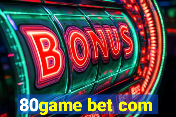 80game bet com