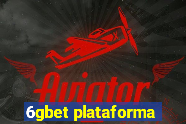 6gbet plataforma