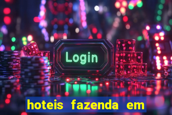 hoteis fazenda em feira de santana