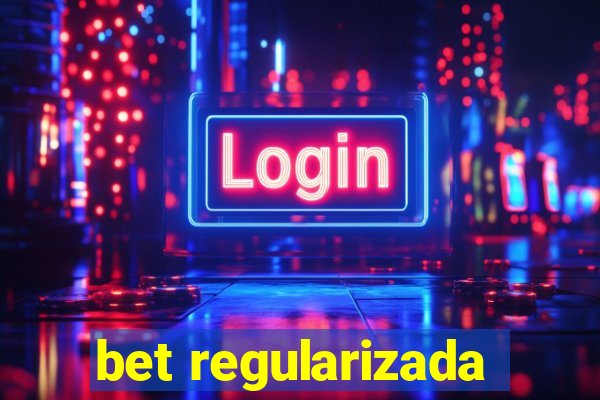 bet regularizada