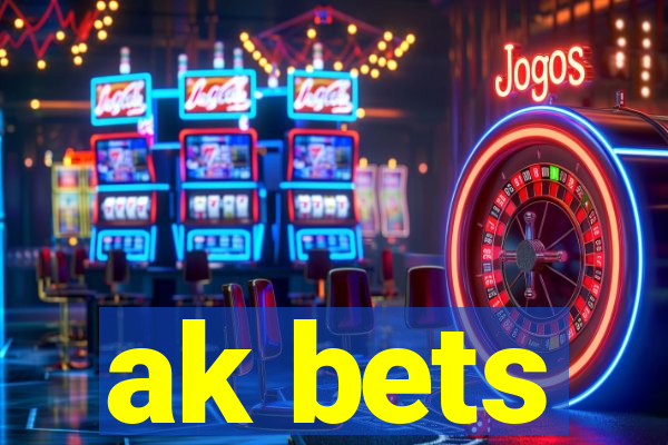 ak bets