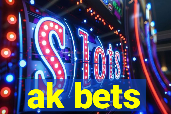 ak bets