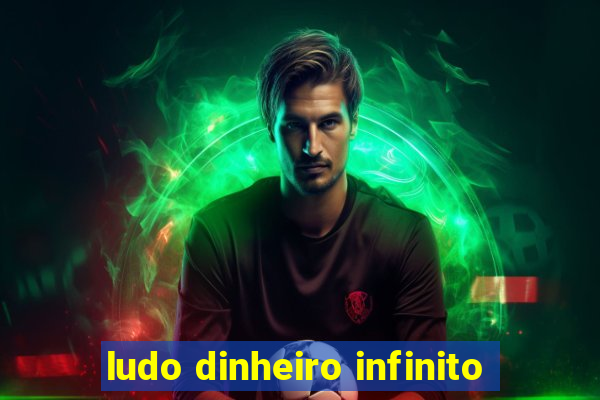 ludo dinheiro infinito