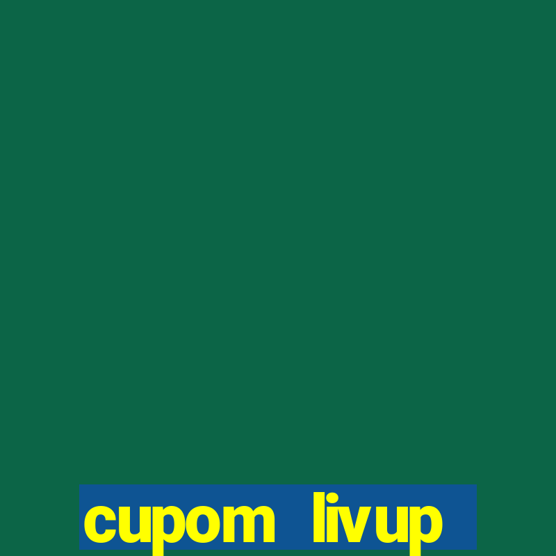 cupom livup primeira compra