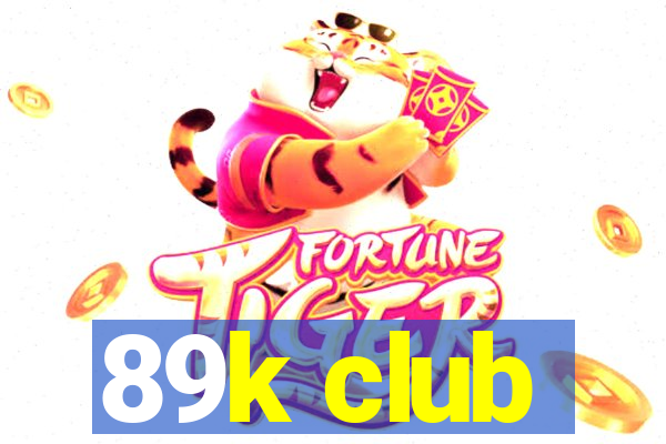 89k club