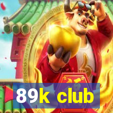 89k club