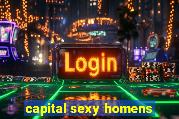 capital sexy homens