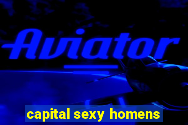 capital sexy homens