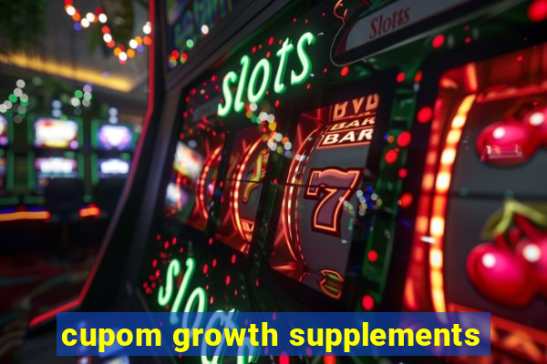 cupom growth supplements