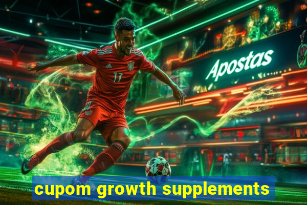 cupom growth supplements