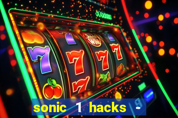 sonic 1 hacks - sonic retro