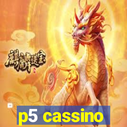 p5 cassino