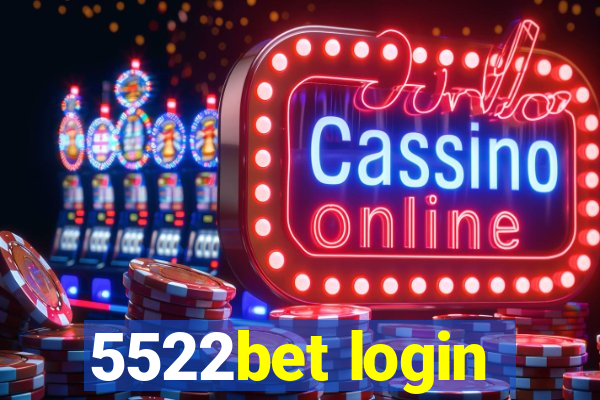 5522bet login