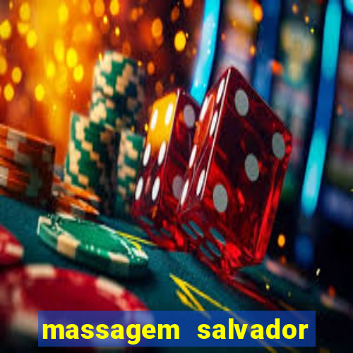 massagem salvador de bahia