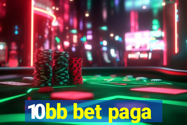 10bb bet paga