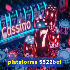 plataforma 5522bet