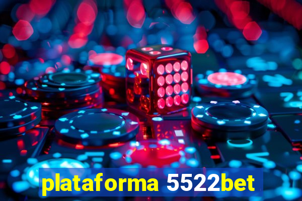 plataforma 5522bet