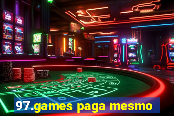 97.games paga mesmo