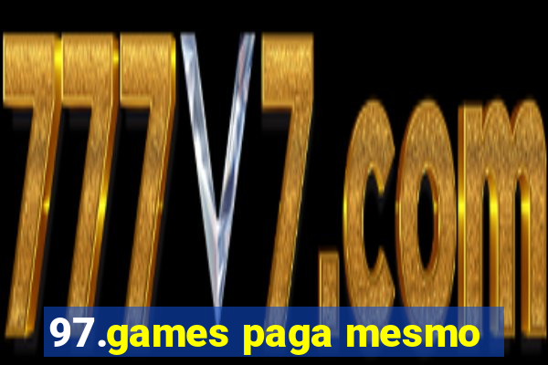 97.games paga mesmo