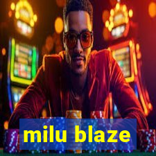 milu blaze