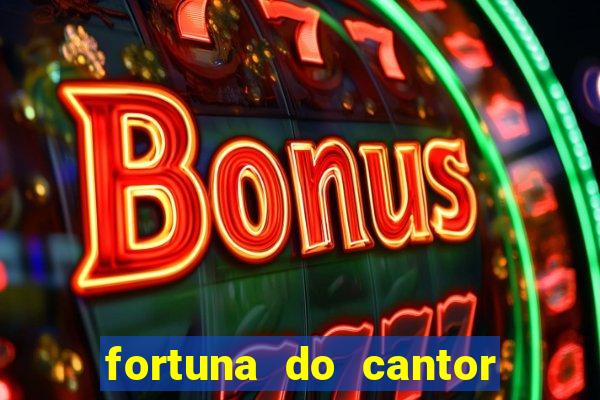 fortuna do cantor sorocaba 2024