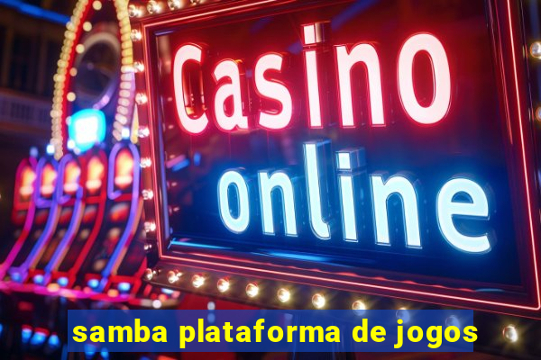 samba plataforma de jogos