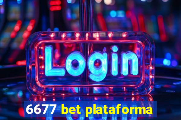 6677 bet plataforma