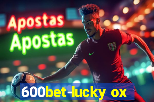 600bet-lucky ox