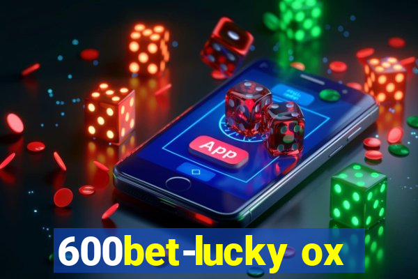 600bet-lucky ox