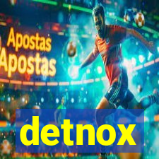 detnox