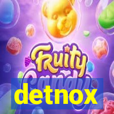 detnox