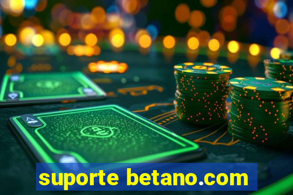 suporte betano.com