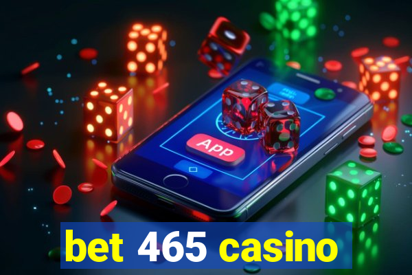 bet 465 casino