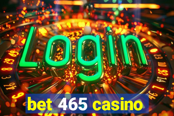 bet 465 casino