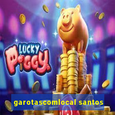 garotascomlocal santos