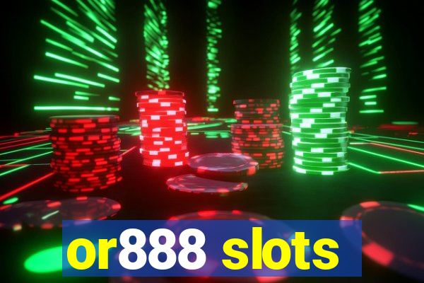 or888 slots