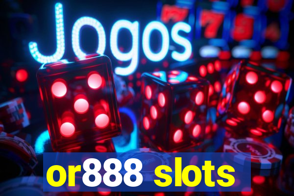 or888 slots