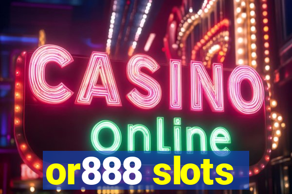 or888 slots