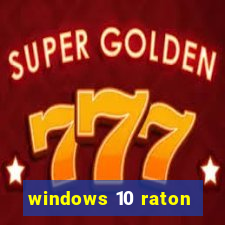 windows 10 raton