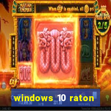 windows 10 raton