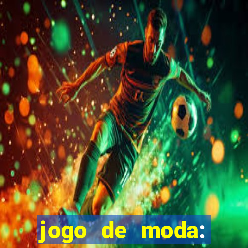 jogo de moda: maquiagem vestir