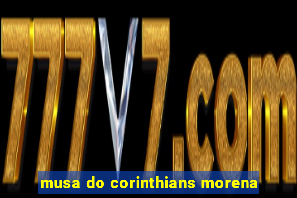 musa do corinthians morena