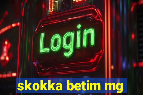 skokka betim mg