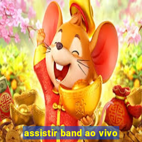 assistir band ao vivo