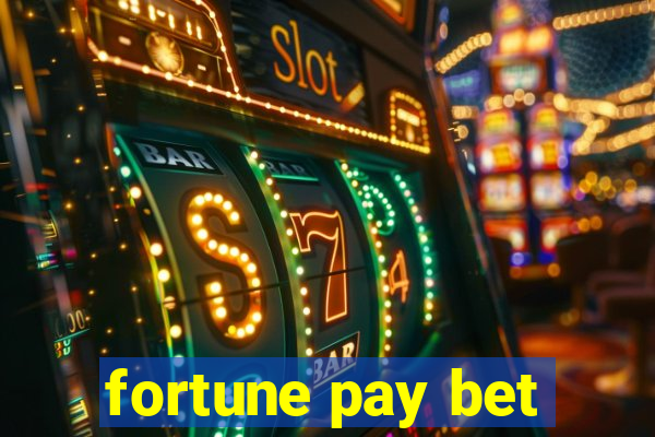 fortune pay bet