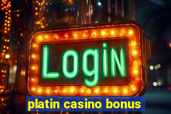 platin casino bonus