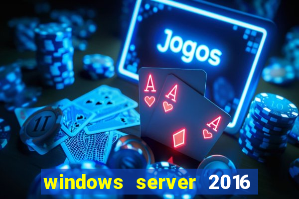 windows server 2016 download iso pt-br