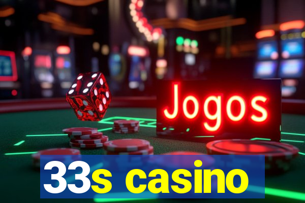 33s casino