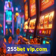 255bet vip.com