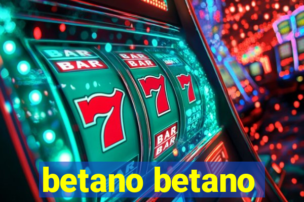 betano betano